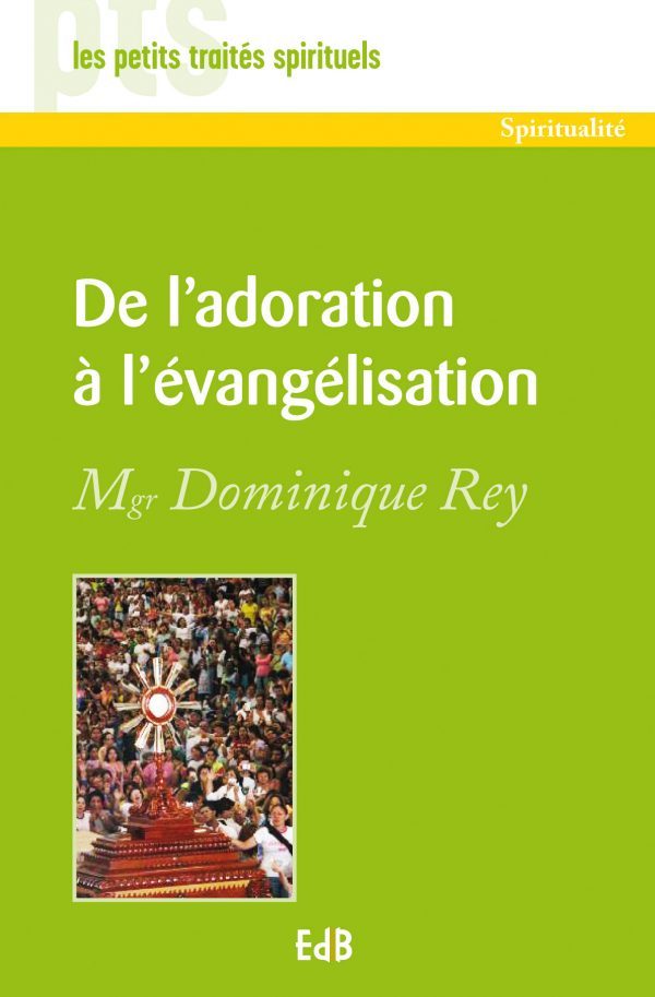 Książka De l'adoration à l'évangélisation Dominique Rey