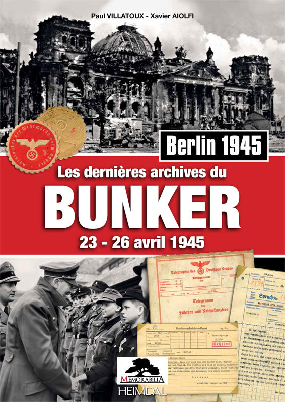 Kniha LES DERNIERES ARCHIVES DU BUNKER 23-26 AVRIL 1945 BERLIN 1945 VILLATOUX
