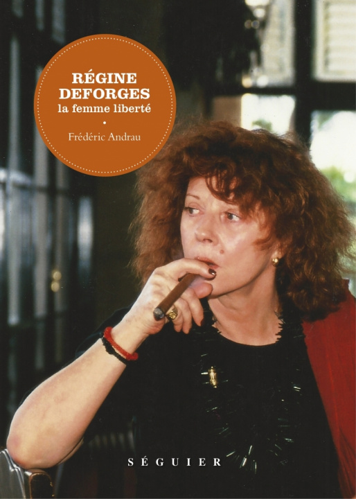 Kniha Régine Deforges - La femme liberté Frédéric ANDRAU