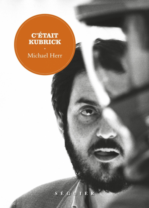 Kniha C'était Kubrick Michael HERR