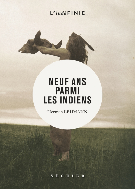 Kniha Neuf ans parmi les Indiens Herman LEHMANN