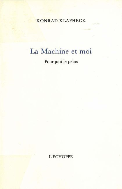 Knjiga Machine et Moi Konrad Klapheck