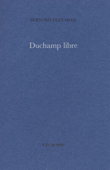 Książka Duchamp Libre Bernard Delvaille
