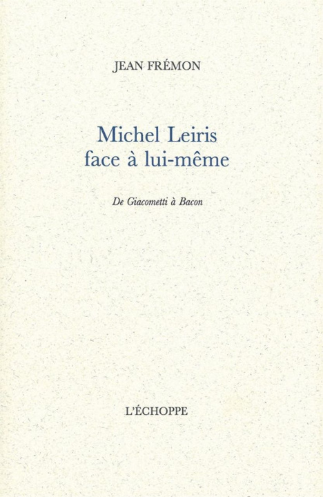 Book Michel Leiris Face a Lui-Meme Jean Fremon