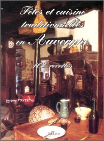 Kniha Fetes et cuisine en auvergne traditionnelle Jacques