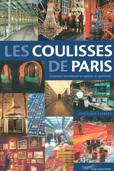 Knjiga Les coulisses de Paris Dominique Lesbros