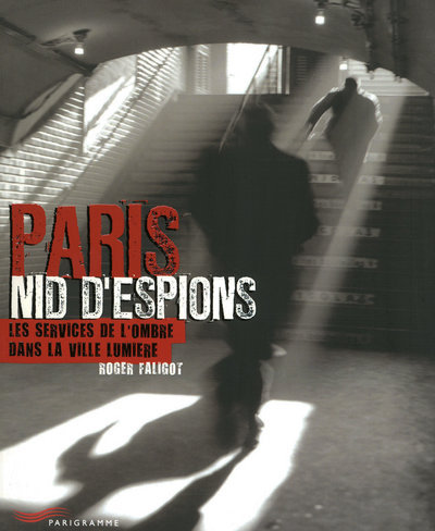 Könyv Paris nid d'espions Roger Faligot