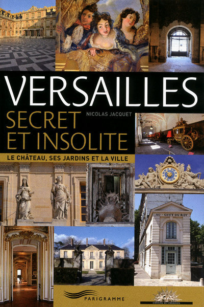 Kniha Versailles secret et insolite Nicolas Jacquet