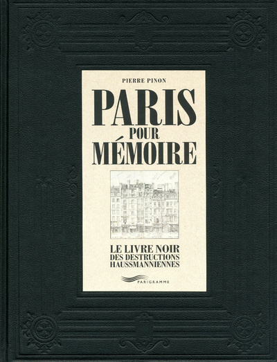 Kniha Paris pour mémoire - Le livre noir des destructions haussmanniennes Pierre Pinon