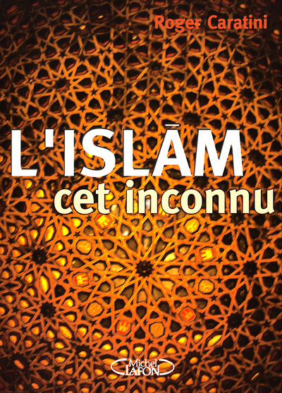 Книга l'Islam cet inconnu Roger Caratini