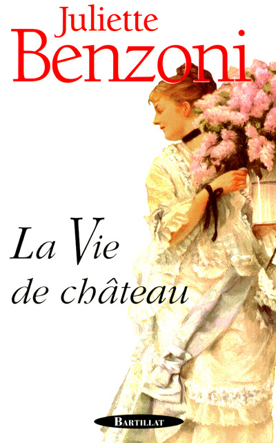 Knjiga LA VIE DE CHATEAU Juliette Benzoni