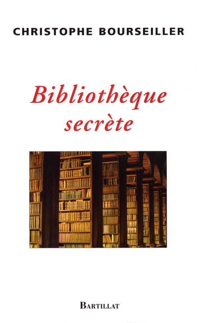 Kniha Bibliothèque secrète Christophe Bourseiller