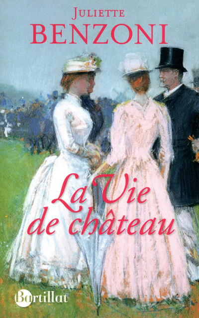 Kniha La vie de château Juliette Benzoni