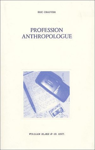 Книга Profession anthropologue Eric Chauvier