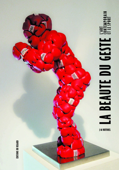 Knjiga La Beauté du geste Jean-Marc Huitorel