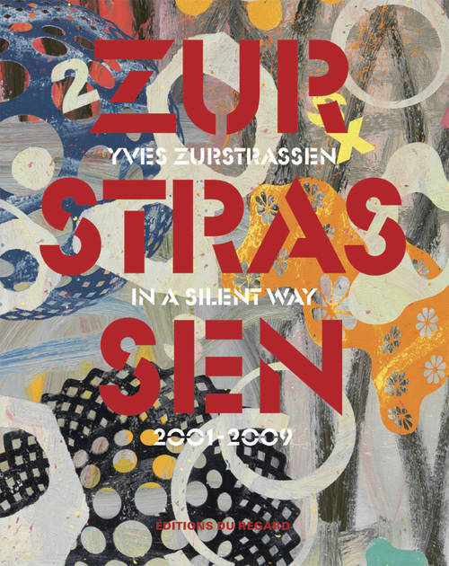 Kniha Yves Zurstrassen. In a silent way. 2001-2009 Harald Kunde