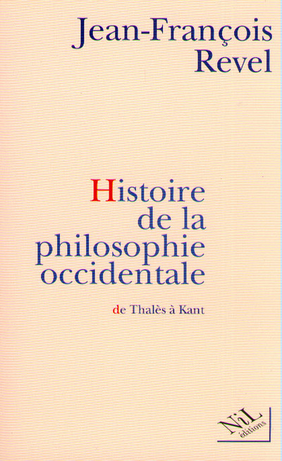 Buch Histoire de la philosophie occidentale de Thalès à Kant Jean-François Revel