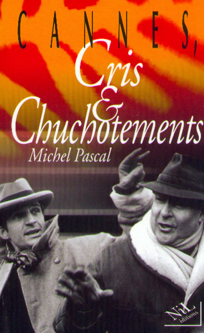Knjiga Cannes, cris et chuchotements Michel Pascal