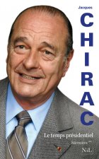Kniha Le temps présidentiel Jacques Chirac