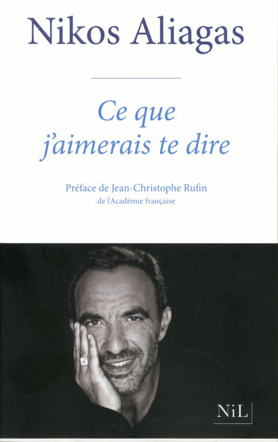 Knjiga Ce que j'aimerais te dire Nikos Aliagas