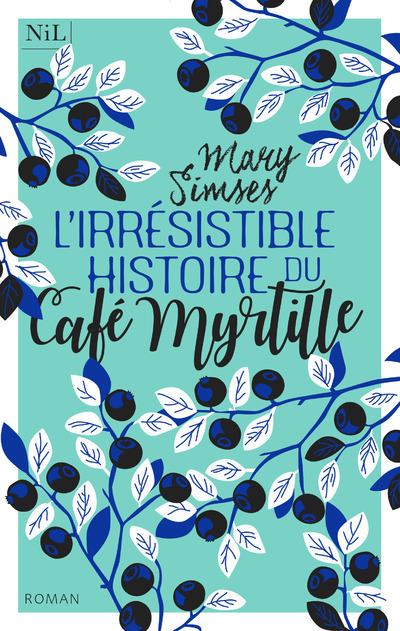 Książka L'Irrésistible Histoire du Café Myrtille Mary Simses