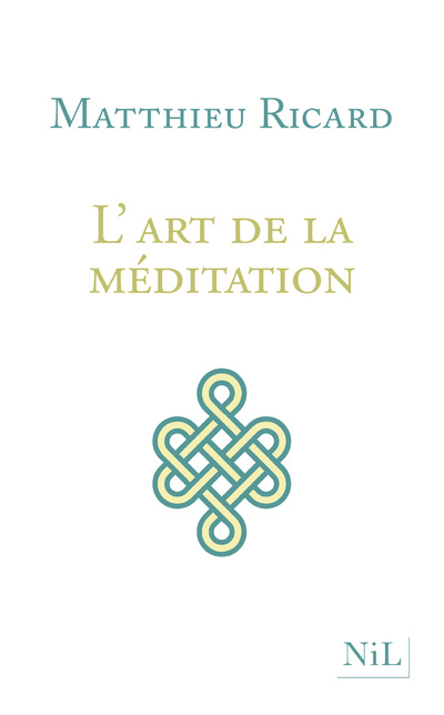 Knjiga L'Art de la méditation - Nouvelle édition Matthieu Ricard