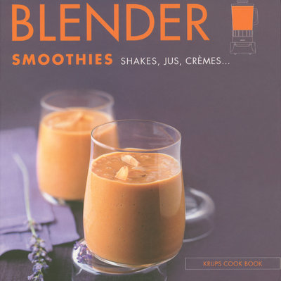 Książka Blender smoothies shakes, jus, crèmes Catherine Madani