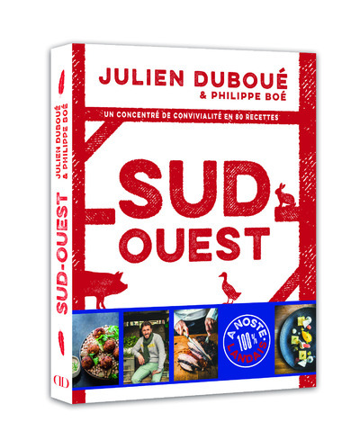 Carte Sud-Ouest, un concentré de convivialité en 80 recettes Julien Duboue