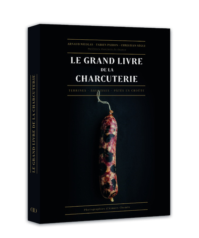 Kniha le grand livre de la charcuterie Arnaud Nicolas