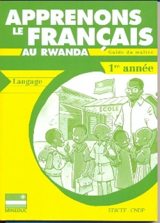 Książka Apprenons le français au Rwanda Guide du maître 1re année 