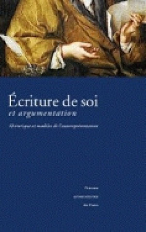 Knjiga Écriture de soi et argumentation - rhétorique et modèles de l'autoreprésentation 