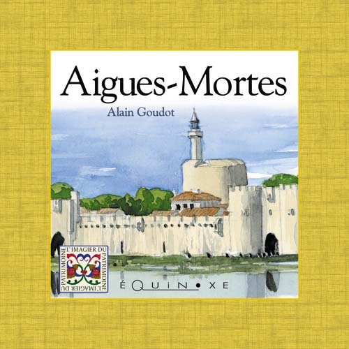 Knjiga AIGUES MORTES GOUDOT ALAIN