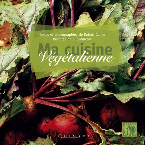 Kniha Ma cuisine végétalienne Callier