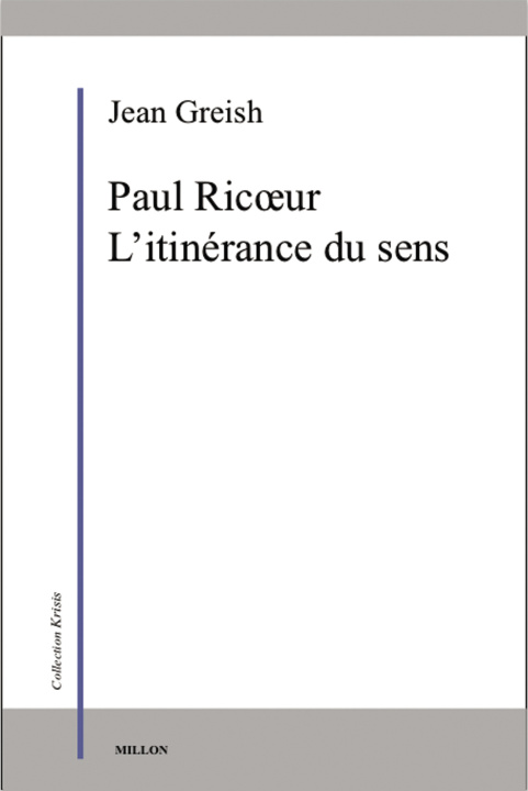 Carte PAUL RICOEUR, L'ITINERANCE DU SENS Jean GREISCH