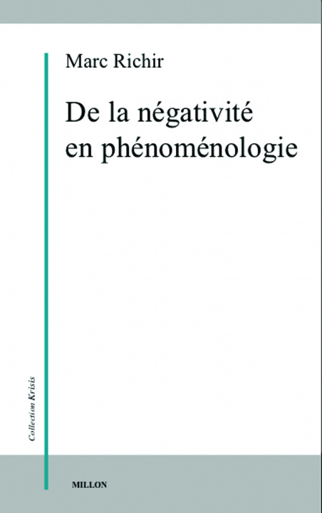 Kniha DE LA NEGATIVITE EN PHENOMENOLOGIE Marc RICHIR