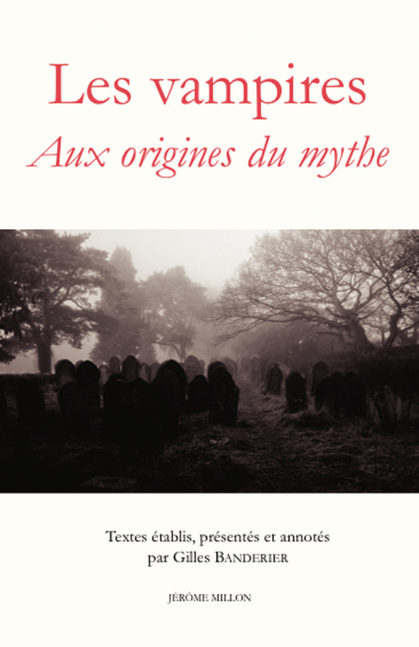 Kniha LES VAMPIRES - AUX ORIGINES DU MYTHE Gilles BANDERIER