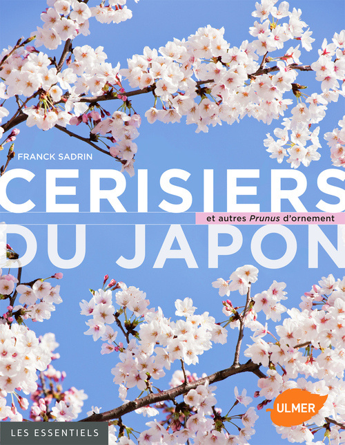 Книга Cerisiers du Japon et autres Prunus d'ornement Franck Sadrin