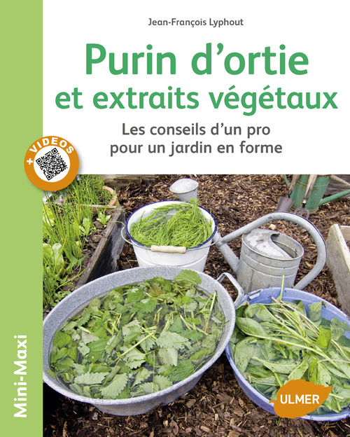 Carte Purins d'orties et extraits végétaux. Les conseils d'un pro pour un jardin en forme Jean-François Lyphout