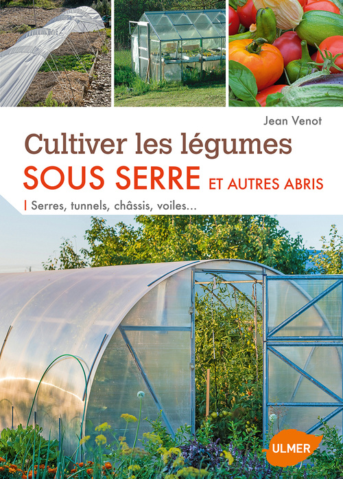 Buch Cultiver les légumes sous serre et autres abris Jean Venot