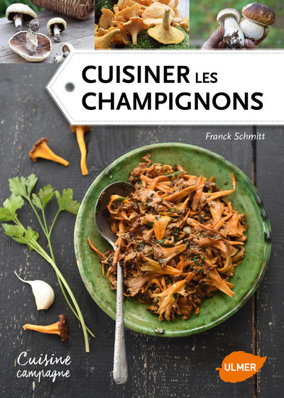 Kniha Cuisiner les champignons Franck Schmitt