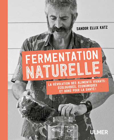 Kniha Fermentation naturelle Sandor Ellix Katz