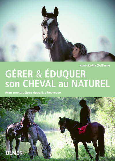 Carte Gérer & éduquer son cheval au naturel Anne-Sophie Obellianne Perrod