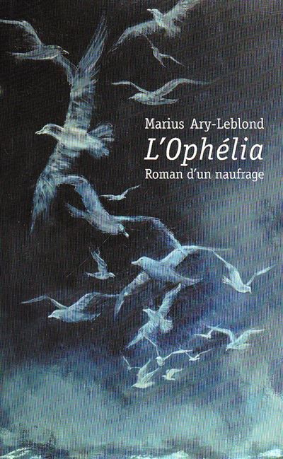 Knjiga Ophelia, Roman D'Un Naufrage ARY-LEBLOND Marius