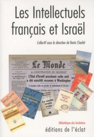 Kniha LES INTELLECTUELS FRANCAIS ET ISRAEL Denis CHARBIT