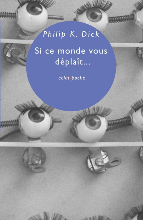Knjiga SI CE MONDE VOUS DEPLAIT... Philip Kindred Dick