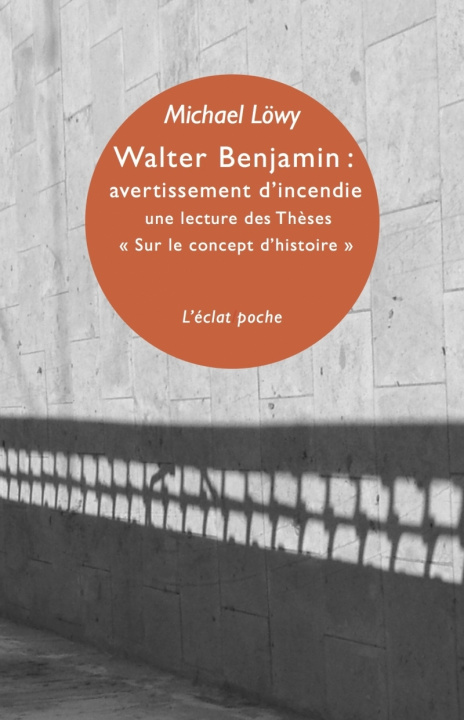 Buch WALTER BENJAMIN : AVERTISSEMENT D'INCENDIE Michael LOWY