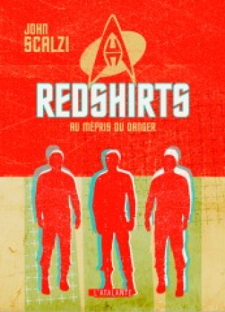 Kniha Redshirts (Prix Hugo Meilleur Roman 2013) Scalzi