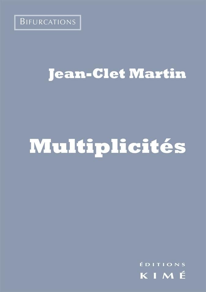Kniha Multiplicités Jean-Clet Martin