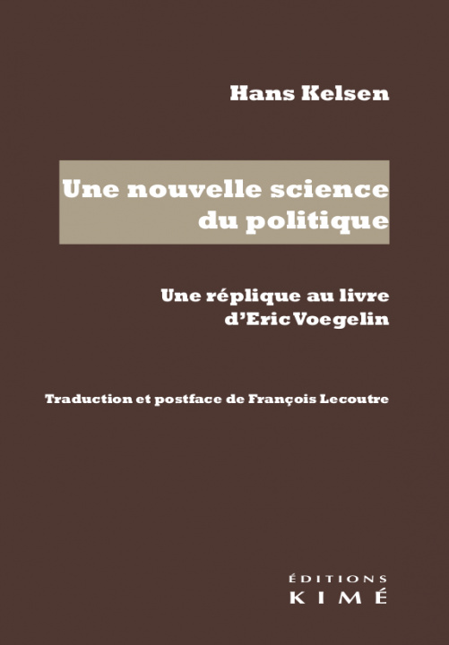 Книга Une nouvelle science du politique. Une réplique au livre d'Eric Voegelin Hans Kelsen