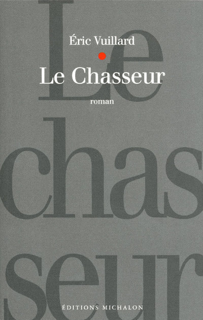 Buch Le chasseur Éric Vuillard